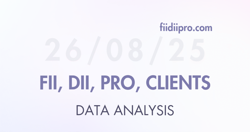 FII DII data 26 August 2025
